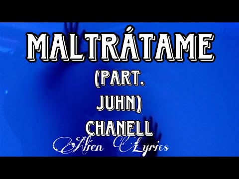 Maltrátame - Chanell Ft Juhn