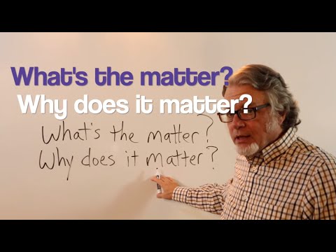 Learn the Difference: ‘What’s the Matter?’ and ‘Why Does It Matter?’ in English