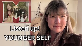 If I Could Talk To My YOUNGER SELF, Here's what I'd Say!
