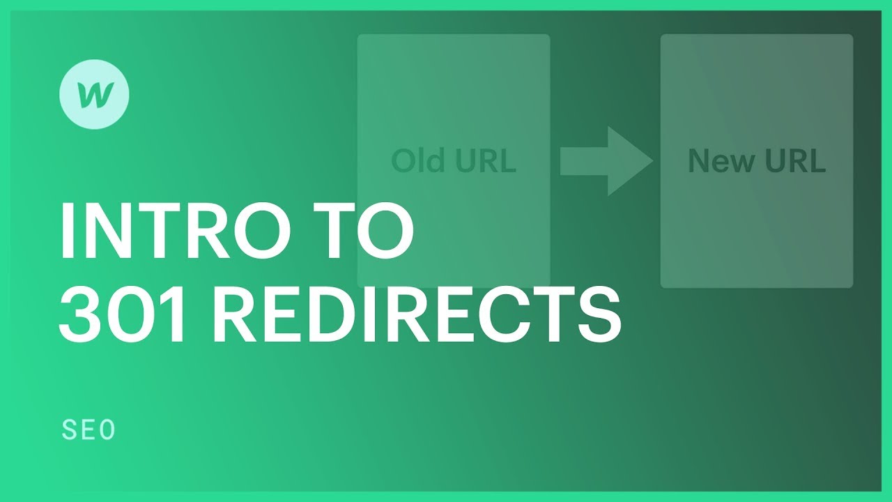 Thumbnail for 301 redirects for beginners - SEO tutorial | Webflow