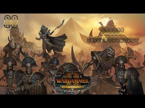 TW Warhammer II [FR] L'éveil de Settra ép31