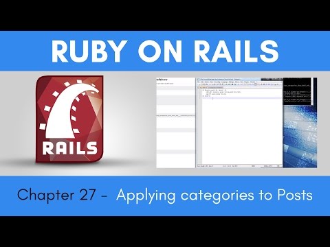 Learn Ruby on Rails from Scratch - Chapter 27 - Applying categories to Posts