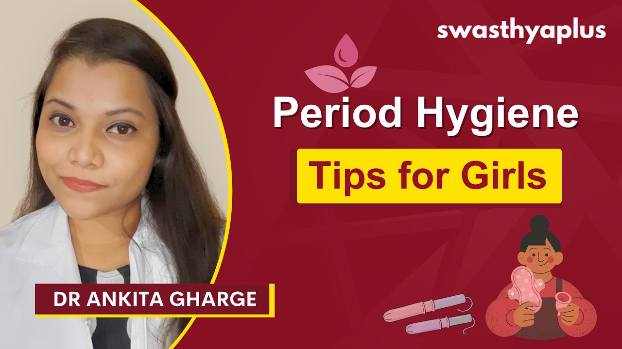 How to maintain Hygiene during Periods? | Menstrual Hygiene Guide | Dr Ankita Gharge