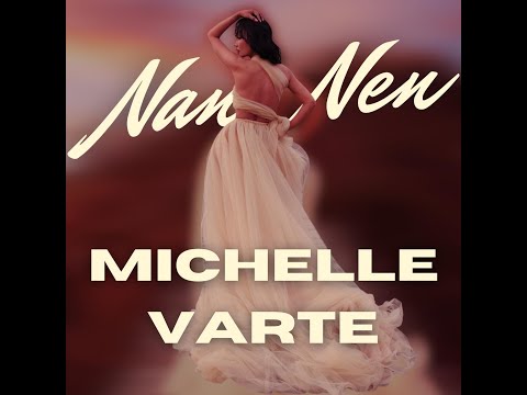 MICHELLE VARTE - NANG NEN (OFFICIAL MUSIC VIDEO)