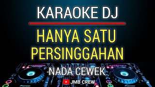Download lagu Karaoke Hanya Satu Persinggahan - Iklim Versi Dj Remix Slow Nada cewek mp3