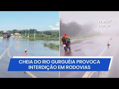 Cheio do rio Gurguéia provoca interdições em rodovias do Piauí | Meio Norte