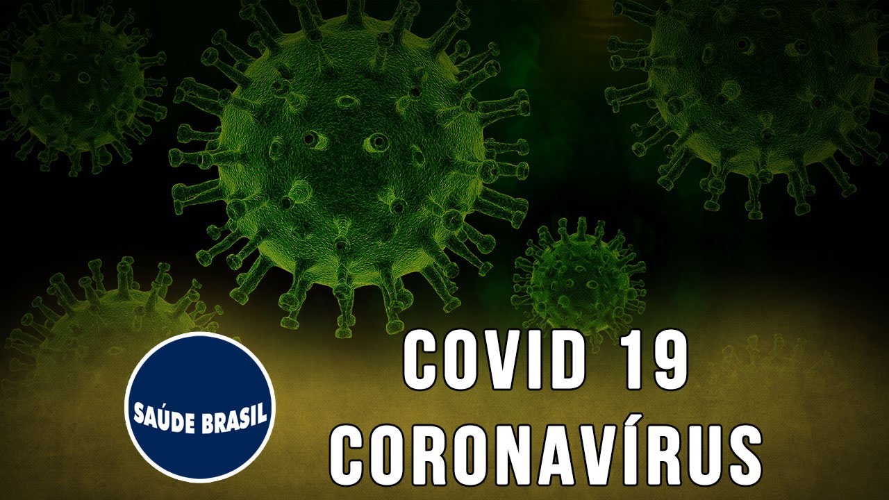 COVID 19 - CORONAVÍRUS | SÉRIE SAÚDE BRASIL