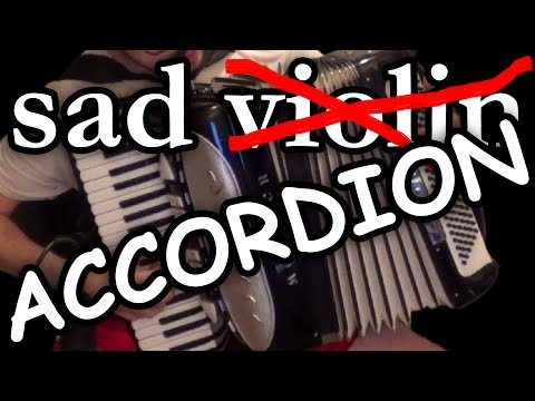 sad violin (played on accordion)