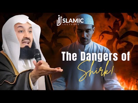 The Dangers of Shirk | Mufti Menk Powerful Islamic Lectures 2025