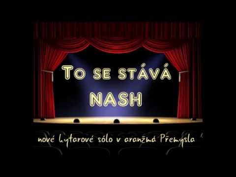 Nash - NASH- To se stává ( kytarové sólo Přemysl Gregor)