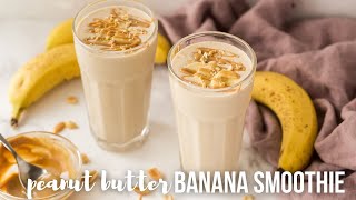 Peanut Butter Banana Smoothie: 5 Ingredients! | The Recipe Rebel