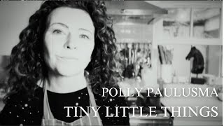 Polly Paulusma - Tiny Little Things (with prologue) - from the album WILDFIRES (2025)