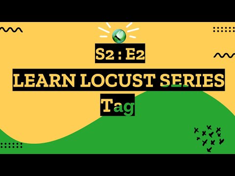 S2E2 Learn Locust Series - Tag