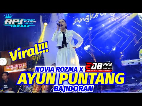 AYUN PUNTANG - NOVIA ROZMA X EDB PRO BAJIDORAN - ANGKRINGAN TEH ITA