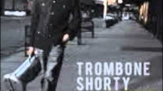 Trombone Shorty/Fallin'