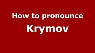 How to pronounce Krymov