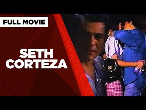 SETH CORTEZA: Ace Vergel, Joanne Quintas & Bernard Bonnin | Full Movie