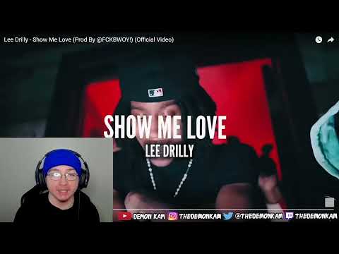Demon Kam Reacts to Lee Drilly - Show Me Love (Prod By @FCKBWOY!) (Official Video)