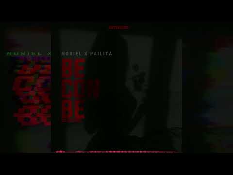 Noriel, Pailita - Be Con Be Extended Edit
