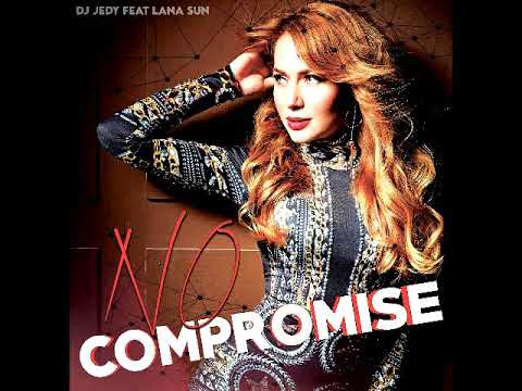 DJ Jedy feat. Lana Sun - No Compromise