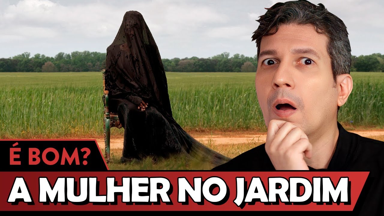 A MULHER NO JARDIM é bom? – Vale Crítica (desvendando segredos)