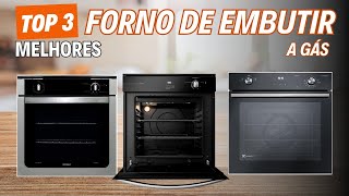 TOP 3 Melhores Fornos de Embutir a Gás em 2024