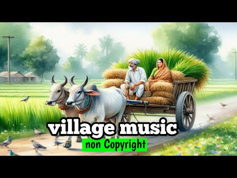 village background music no copyright -  sad background music - copyright free village music