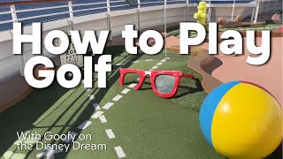 Goofy’s Golf Course is So CUTE! the Disney Dream Cruise ship Mini Golf Course