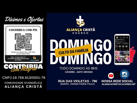 CULTO DA FAMÍLIA | ALIANÇA CRISTÃ CHURCH | CÁCERES/MT