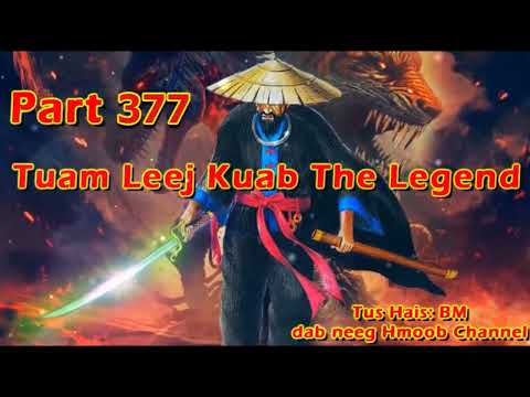 Tuam Leej Kuab The Hmong Shaman Warrior (Part 377) 08/08/2023