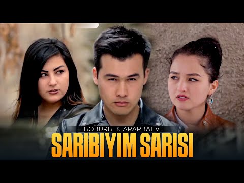 Boburbek Arapbaev - Saribiyim sarisi (Official Music Video 2018)