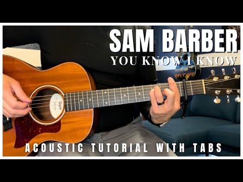You Know I Know Sam Barber Guitar Lesson with Tabs