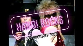 Hanoi Rocks Documentary 2003 4Pop. Michael Monroe , Andy McCoy , Costello Hautamäki Helsinki Finland