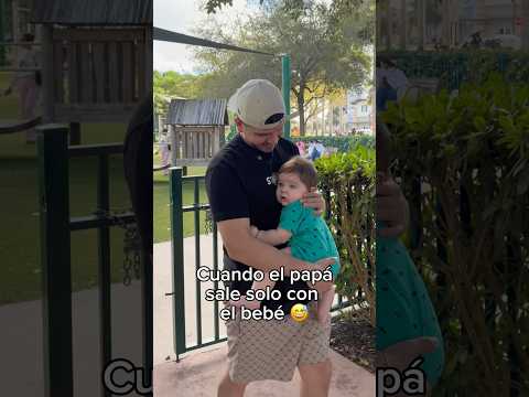 Cuando el papá sale solo con el bebé 😂