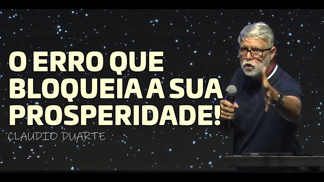 Por que muitos cristãos não prosperam, e como mudar isso - Claudio Duarte