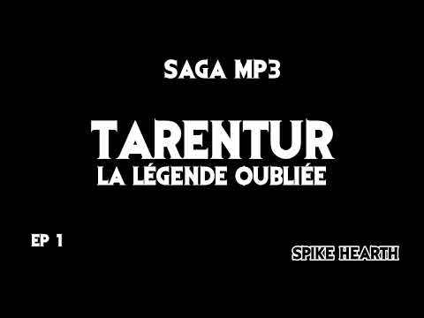 [SAGA MP3] Tarentur la légende oubliée - Intégrale ( par Spike )