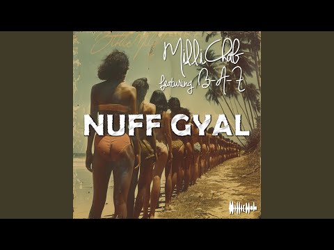 Nuff Gyal (feat. B-A-Z)