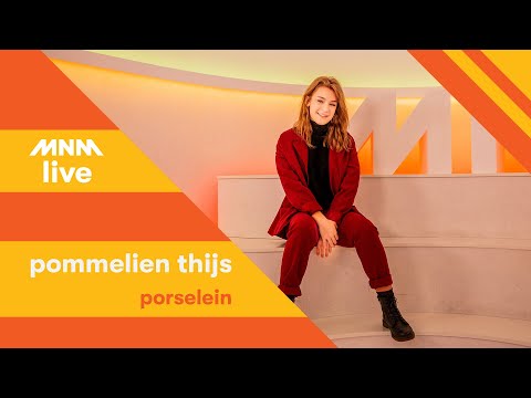 MNM LIVE: Pommelien Thijs - Porselein