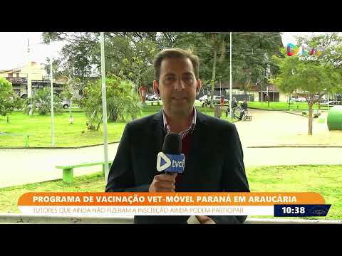 PROGRAMA DE VACINAÇÃO VET-MÓVEL PARANÁ EM ARAUCÁRIA. 23/07/26