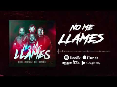 No me llames ❌Mr. Yeison ❌ Freddy Alca❌ Dexter Music ❌ Lexico ( Trap Cristiano).