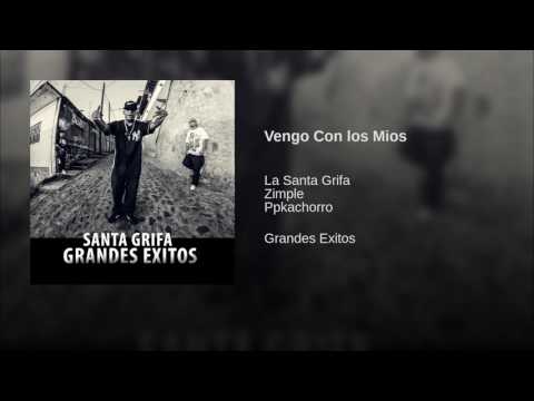 Vengo con los mios - santa grifa  exitos👍