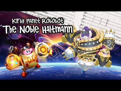 The Noble Haltmann | Kirby Planet Robobot