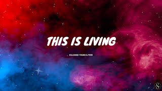 THIS IS LIVING | Hillsong Young and Free feat. Lecrae | Lyrics