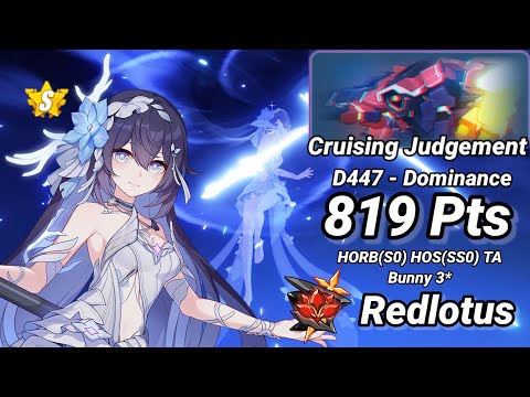 Redlotus D447: Cruising Judgement (Dominance) 819 Pts - HORB(S0) HOS(SS0) TA Bunny 3* - Honkai 6.8