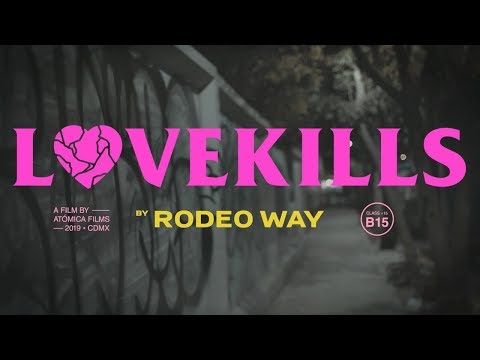 Rodeo Way - Love Kills (Video oficial)
