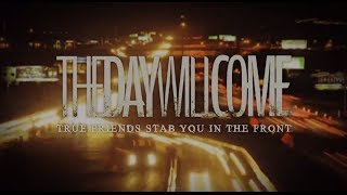 The Day Will Come - True Friends Stab You In The Front (Official Lyric Video)
