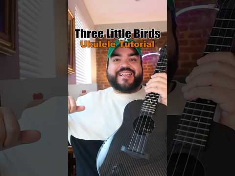 EASY Ukulele Tutorial for THREE LITTLE BIRDS by Bob Marley
