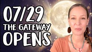 Full Moon July 29th 🌕 3 Things You Need to Know (The Gateway Opens!)