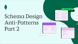 Schema Design Anti-Patterns - Part 2
