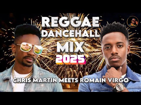 CHRIS MARTIN MEETS ROMAIN VIRGO. REGGAE LOVERS ROCK & DANCEHALL MIX 2025